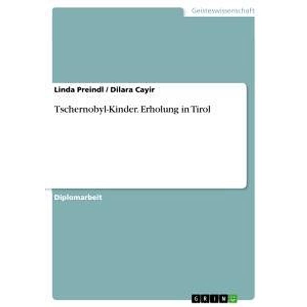 Tschernobyl-Kinder. Erholung in Tirol, Dilara Cayir, Linda Preindl