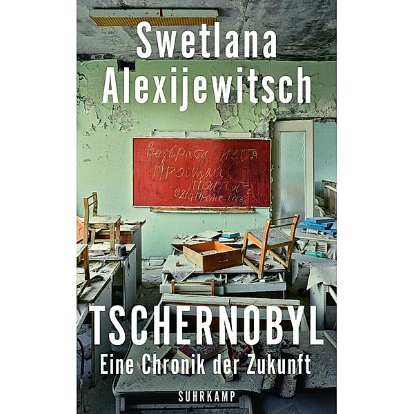 Tschernobyl / suhrkamp taschenbücher Allgemeine Reihe Bd.4956, Swetlana Alexijewitsch