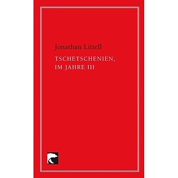 Tschetschenien im Jahr III, Jonathan Littell