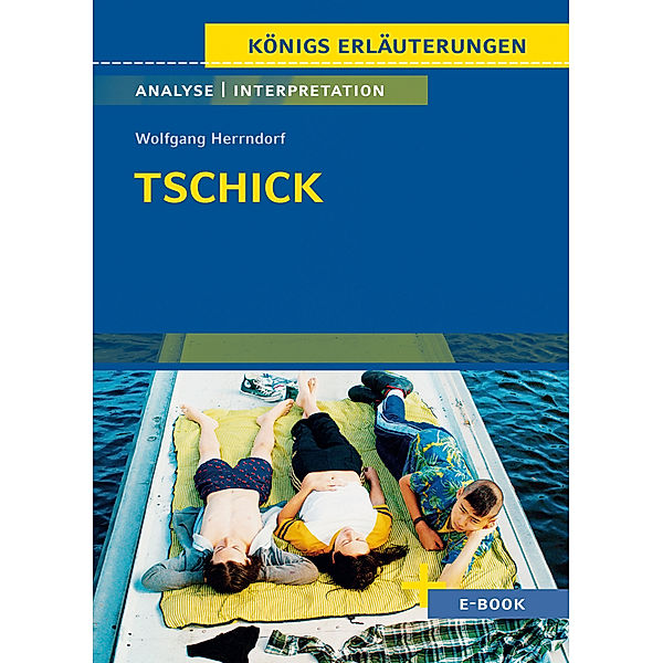 Tschick von Wolfgang Herrndorf - Textanalyse und Interpretation, Wolfgang Herrndorf