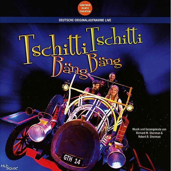 Tschitti Tschitti Baeng Baeng, Original Cast Deutschland