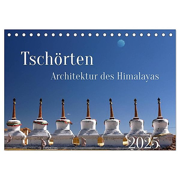 Tschörten, Architektur des Himalaya (Tischkalender 2025 DIN A5 quer), CALVENDO Monatskalender, Calvendo, Manfred Bergermann