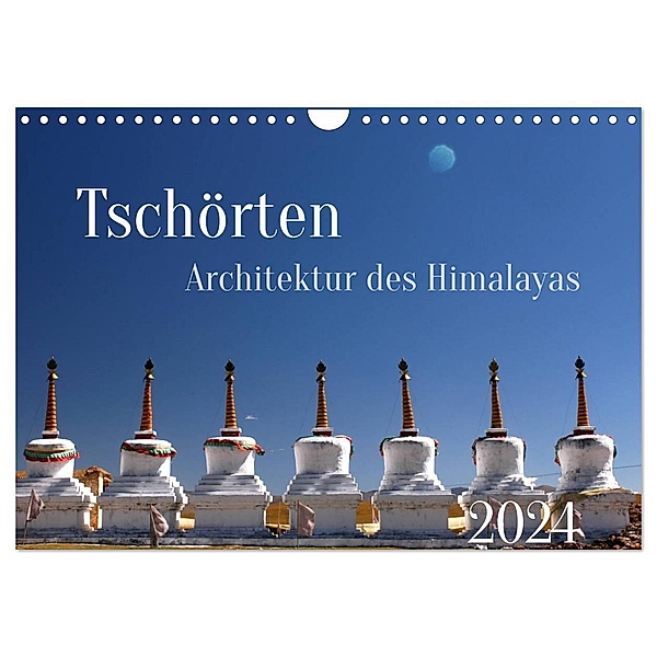 Tschörten, Architektur des Himalaya (Wandkalender 2024 DIN A4 quer), CALVENDO Monatskalender, Manfred Bergermann
