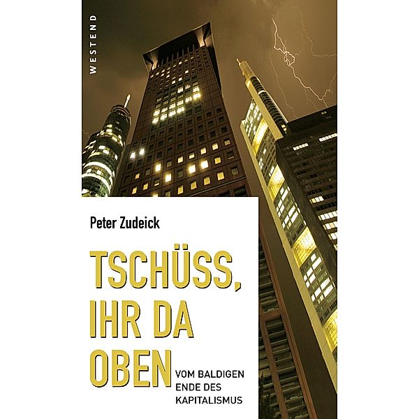 Tschüss, ihr da oben., Peter Zudeick