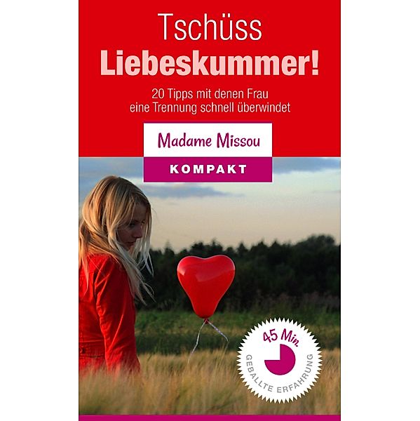 Tschüss Liebeskummer, Madame Missou