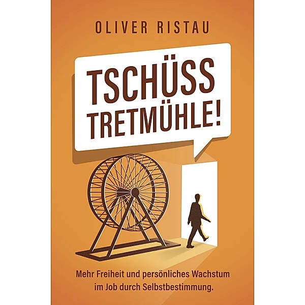 Tschüss Tretmühle!, Oliver Ristau