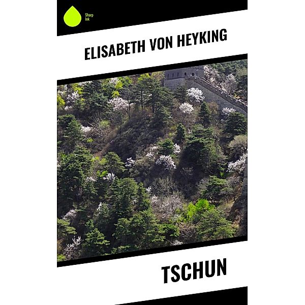 Tschun, Elisabeth von Heyking