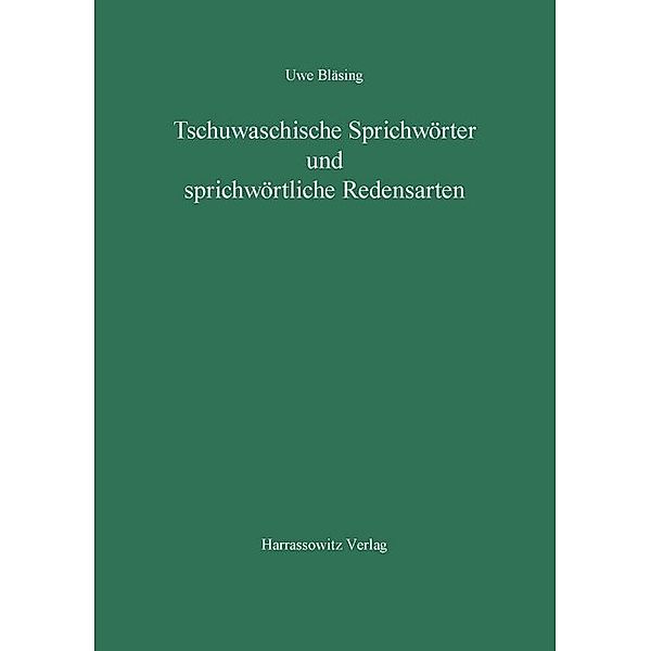 Tschuwachische Sprichwörter und sprichwörtliche Redensarten, Uwe Bläsing