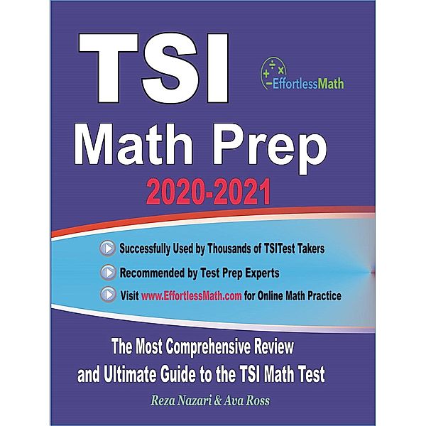 TSI Math Prep 2020-2021: The Most Comprehensive Review and Ultimate Guide to the TSI Math Test, Reza Nazari, Ava Ross