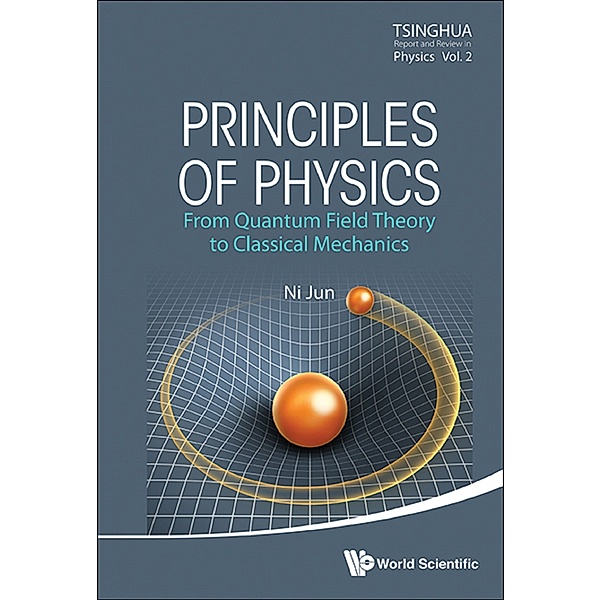 Tsinghua Report and Review in Physics: Principles of Physics, Jun Ni
