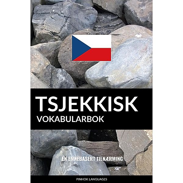 Tsjekkisk Vokabularbok: En Emnebasert Tilnærming, Pinhok Languages