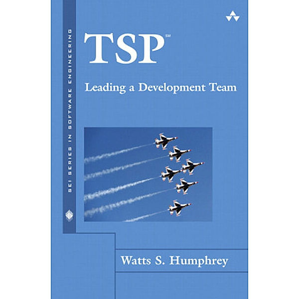 TSP, Leading a Development Team, Watts S. Humphrey