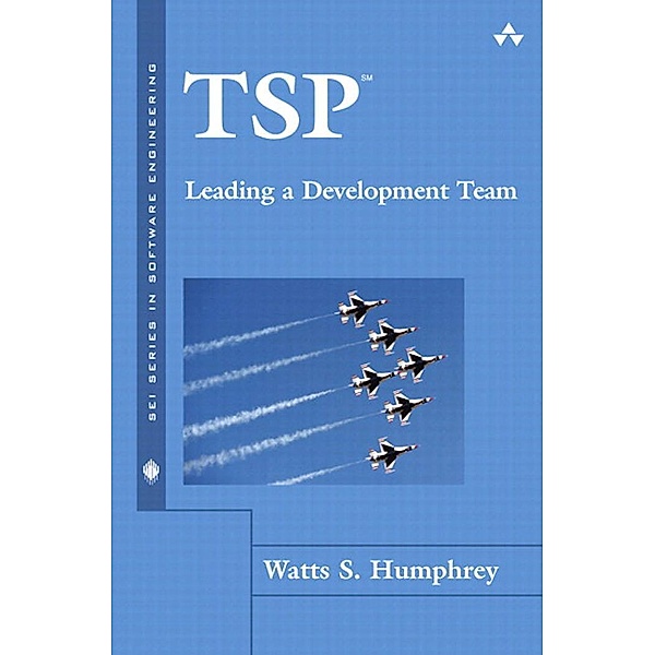 TSP(SM) Leading a Development Team, Watts Humphrey