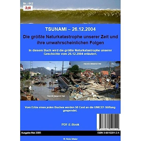 TSUNAMI 26.12.2004: Die größte Naturkatastrophe unserer Zeit, Alois Maier
