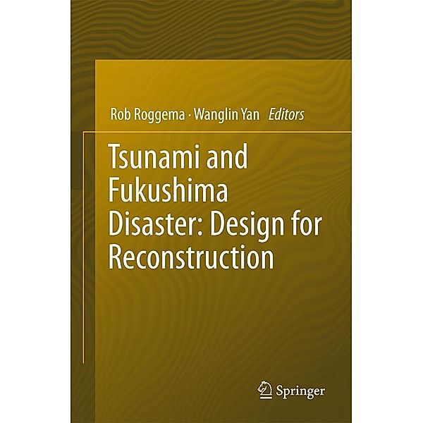 Tsunami and Fukushima Disaster: Design for Reconstruction