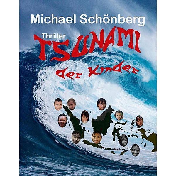 Tsunami der Kinder, Michael Schönberg