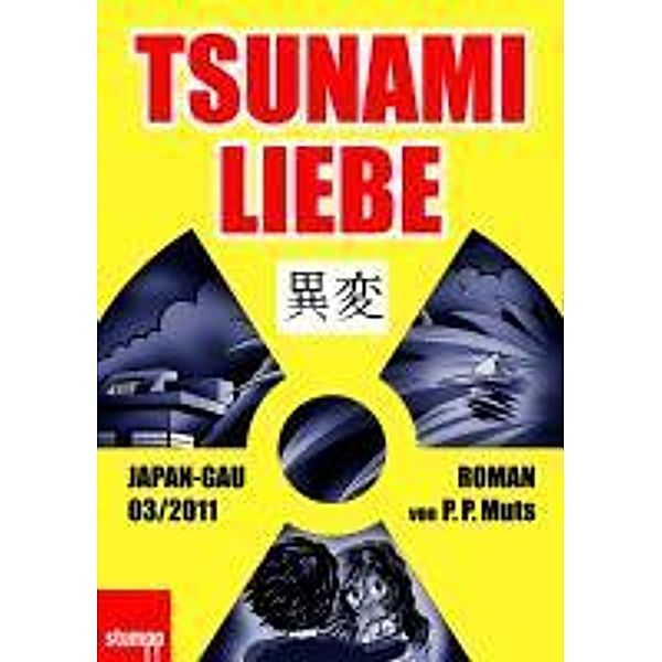 Tsunami Liebe, P. P. Muts