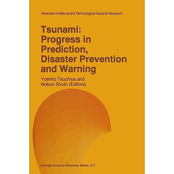 Tsunami: Progress in Prediction, Disaster Prevention and Warning