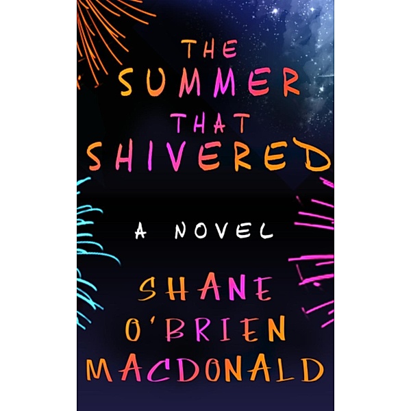 Tsunami Trilogy: The Summer That Shivered: A Novel (Tsunami Trilogy, #3), Shane O'Brien MacDonald