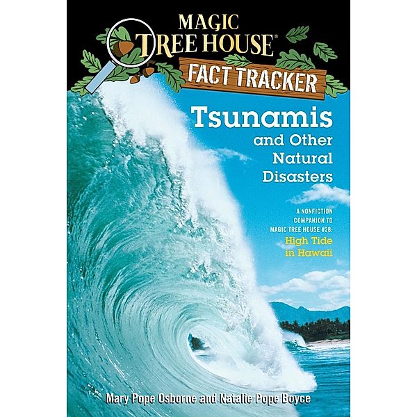 Tsunamis and Other Natural Disasters / Magic Tree House (R) Fact Tracker Bd.15, Mary Pope Osborne, Natalie Pope Boyce