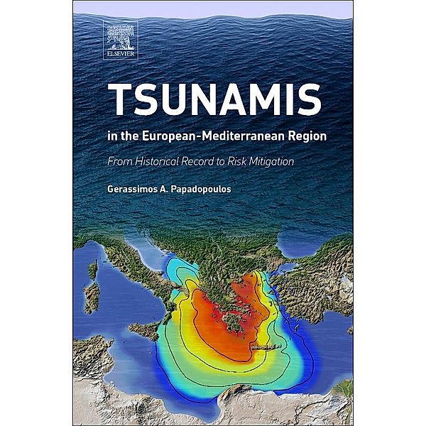 Tsunamis in the European-Mediterranean Region, Gerassimos Papadopoulos