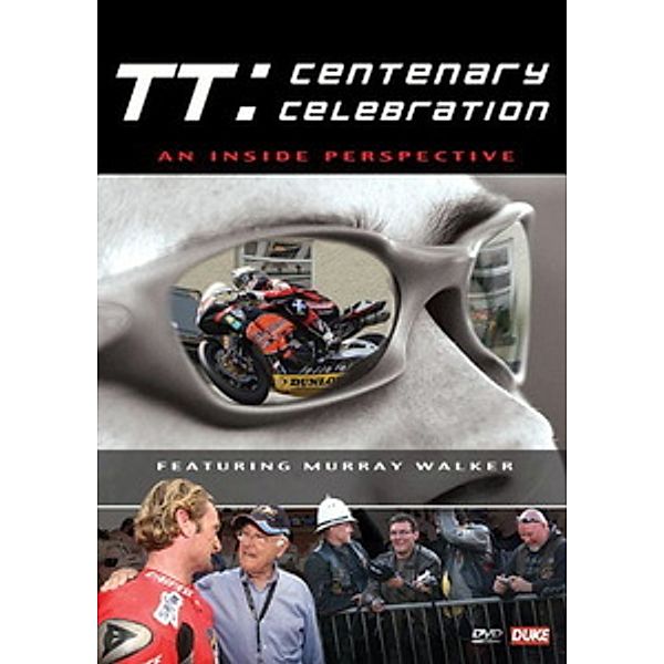 TT Centenary Celebration - A Story of Passion, TT Centenary Celebration