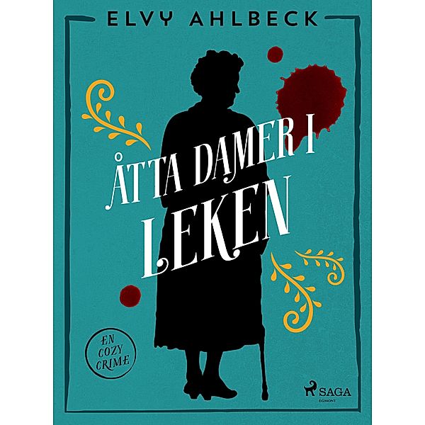 Åtta damer i leken / Barmhärtighetssystrarna Bd.2, Elvy Ahlbeck