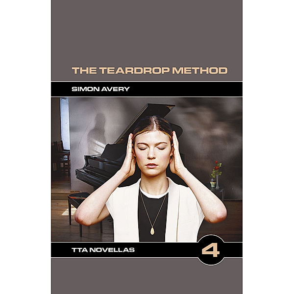 TTA Novellas: The Teardrop Method, Simon Avery