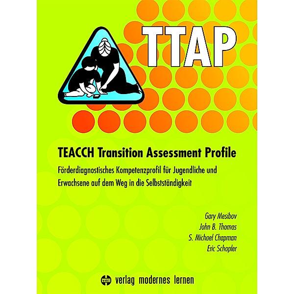 TTAP - TEACCH Transition Assessment Profile, Gary Mesibov, John B. Thomas