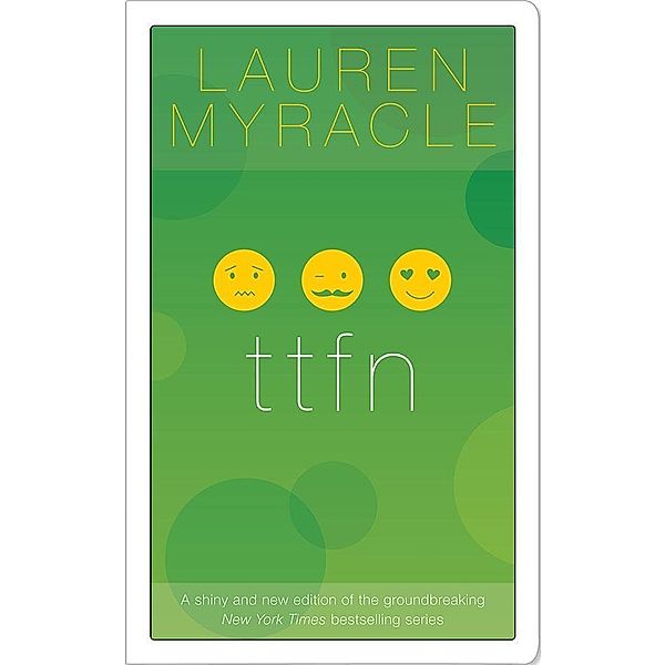 ttfn - 10th Anniversary update and reissue / Internet Girls, The, Lauren Myracle