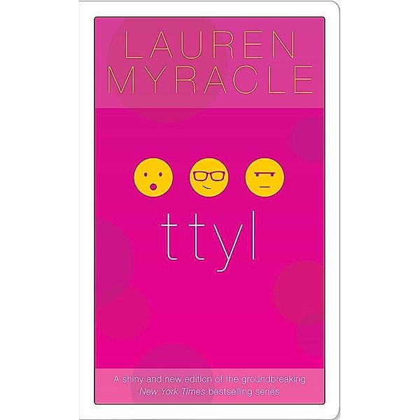 ttyl - 10th Anniversary update and reissue / Internet Girls, The, Lauren Myracle