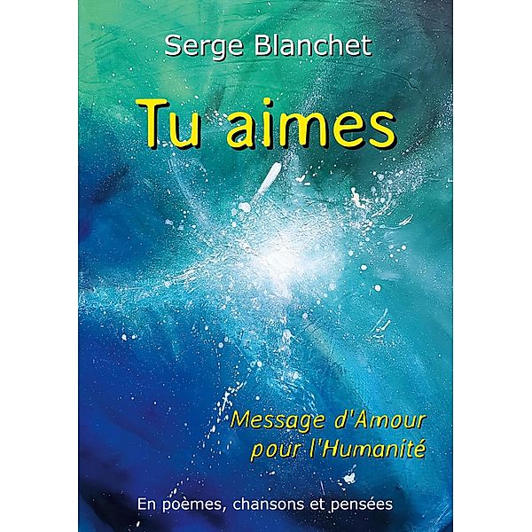 Tu aimes, Serge Blanchet