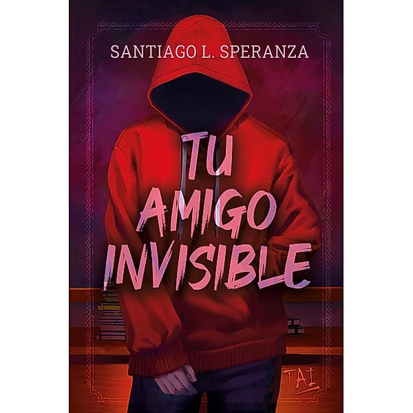 Tu amigo invisible, Santiago L. Speranza