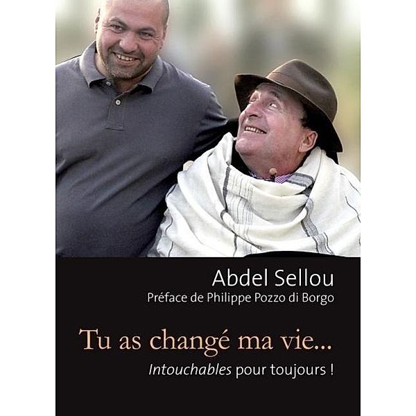 Tu as changé ma vie ..., Abdel Sellou