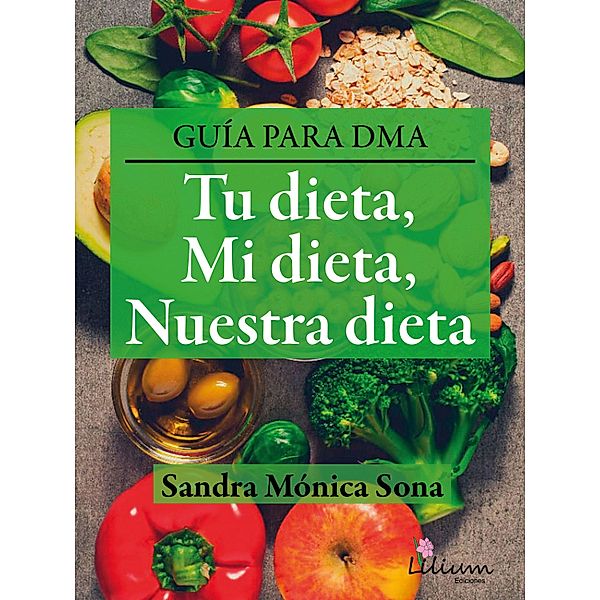 Tu dieta, mi dieta, nuestra dieta, Sandra Mónica Sona