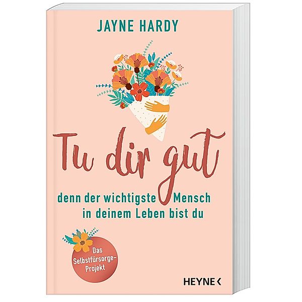 Tu dir gut - denn der wichtigste Mensch in deinem Leben bist du, Jayne Hardy