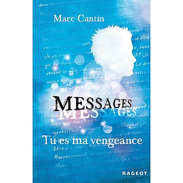 Tu es ma vengeance / Messages Bd.2, Marc Cantin