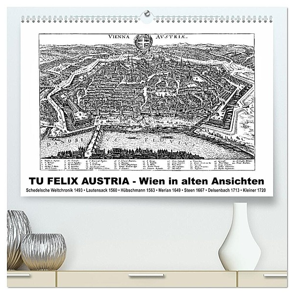 TU FELIX AUSTRIA - Wien in alten Ansichten (hochwertiger Premium Wandkalender 2025 DIN A2 quer), Kunstdruck in Hochglanz, Calvendo, Claus Liepke