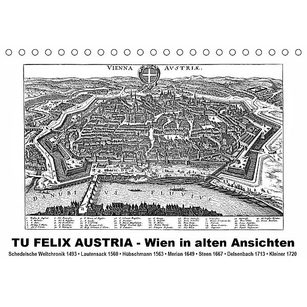 TU FELIX AUSTRIA - Wien in alten AnsichtenAT-Version (Tischkalender 2021 DIN A5 quer), Claus Liepke