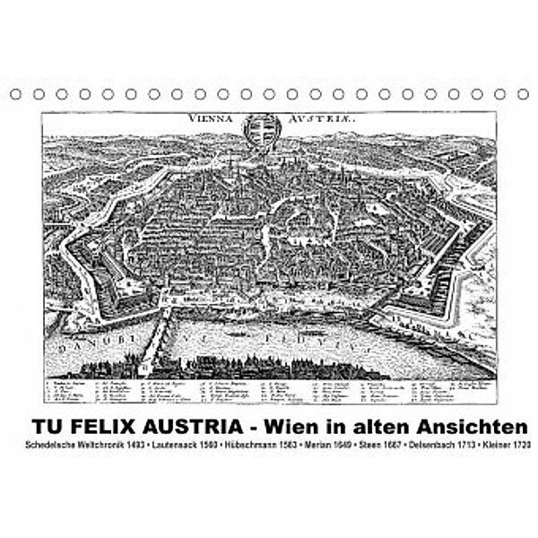 TU FELIX AUSTRIA - Wien in alten AnsichtenAT-Version  (Tischkalender 2022 DIN A5 quer), Claus Liepke