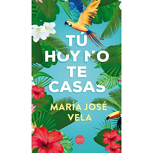 Tú hoy no te casas, María José Vela