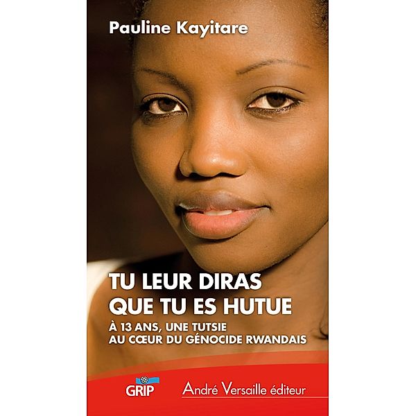 Tu leur diras que tu es hutue, Pauline Kayitare