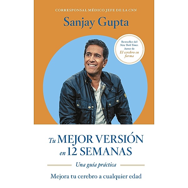 Tu mejor versión en 12 semanas, Sanjay Gupta