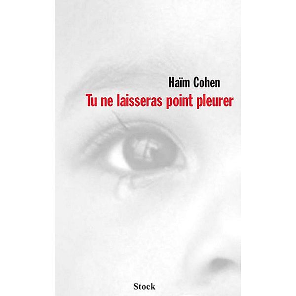 Tu ne laisseras point pleurer / Essais - Documents, Haïm Cohen