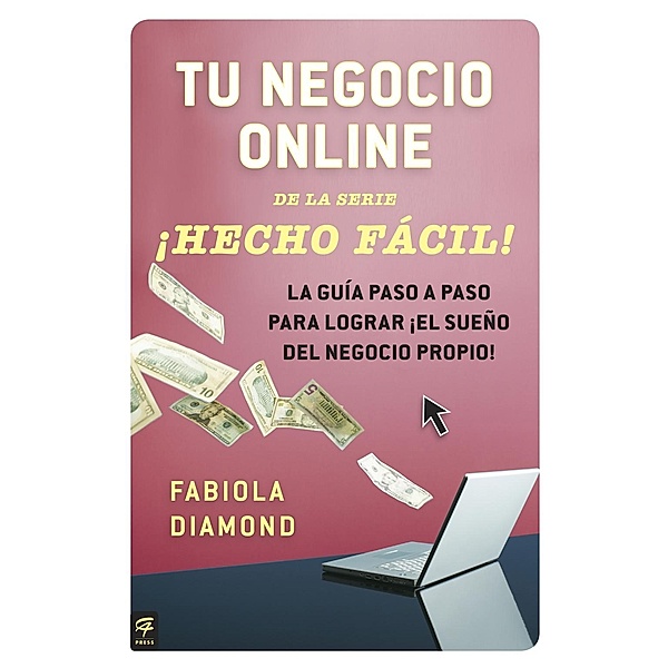 Tu negocio online ¡Hecho Fácil! / Hecho facil, Fabiola Diamond