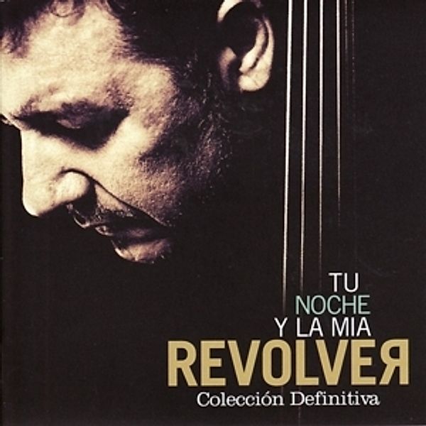 Tu Noche Y La Mia-Colección Definitiiva, Revolver