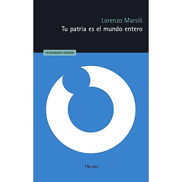 Tu patria es el mundo entero / Pensamiento Herder, Lorenzo Marsili