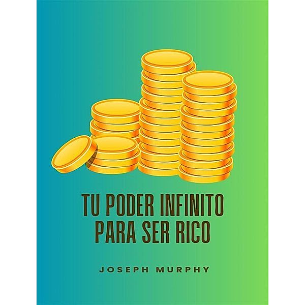 Tu poder infinito para ser rico, Joseph Murphy