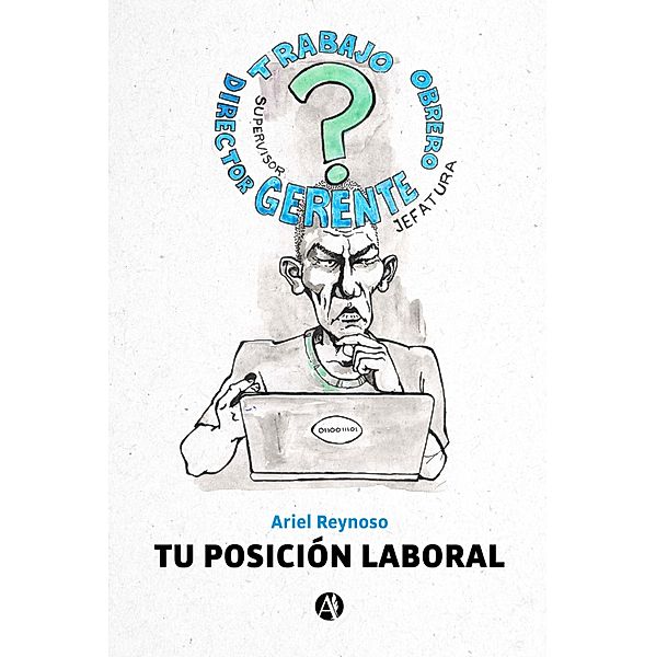 Tu posición laboral, Ariel Reynoso