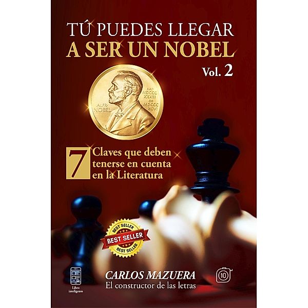 Tú puedes llegar a ser un nobel. 7 claves que deben tenerse en cuenta en la literatura / Tú puedes llegar a ser un nobel, Carlos Mazuera